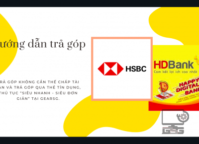 Hướng dẫn trả góp khi quý khách sản phẩm tại gearsg